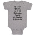 Baby Clothes Careful Say Me My Grandma's Crazy I'M Afraid Tell You. Cotton