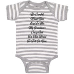 Baby Clothes Careful Say Me My Grandma's Crazy I'M Afraid Tell You. Cotton