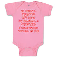 Baby Clothes Careful Say Me My Grandma's Crazy I'M Afraid Tell You. Cotton
