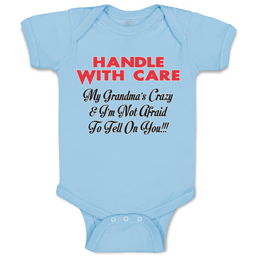 Baby Clothes Handle Care My Grandma's Crazy & I'M Afraid Tell You!!! Cotton