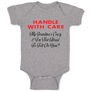 Baby Clothes Handle Care My Grandma's Crazy & I'M Afraid Tell You!!! Cotton