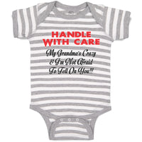 Handle with Care My Grandma's Crazy & I'M Not Afraid to Tell on You!!!