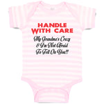 Baby Clothes Handle Care My Grandma's Crazy & I'M Afraid Tell You!!! Cotton