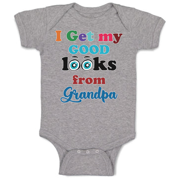 Baby Clothes I Get My Good Looks from My Grandpa Baby Bodysuits Cotton