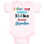 Baby Clothes I Get My Good Looks from My Grandpa Baby Bodysuits Cotton
