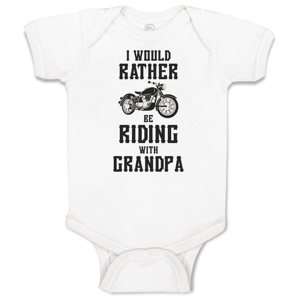 Baby Clothes I Would Rather Be Riding with Grandpa Baby Bodysuits Cotton