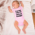 Baby Clothes If You Think I Nap A Lot Check out Grandpa! Baby Bodysuits Cotton