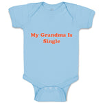 Baby Clothes My Grandma Is Single Baby Bodysuits Boy & Girl Cotton