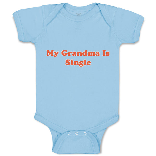 Baby Clothes My Grandma Is Single Baby Bodysuits Boy & Girl Cotton