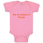 Baby Clothes My Grandma Is Single Baby Bodysuits Boy & Girl Cotton