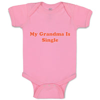 Baby Clothes My Grandma Is Single Baby Bodysuits Boy & Girl Cotton