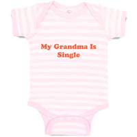 Baby Clothes My Grandma Is Single Baby Bodysuits Boy & Girl Cotton