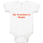 Baby Clothes My Grandma Is Single Baby Bodysuits Boy & Girl Cotton