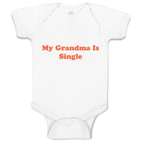 Baby Clothes My Grandma Is Single Baby Bodysuits Boy & Girl Cotton