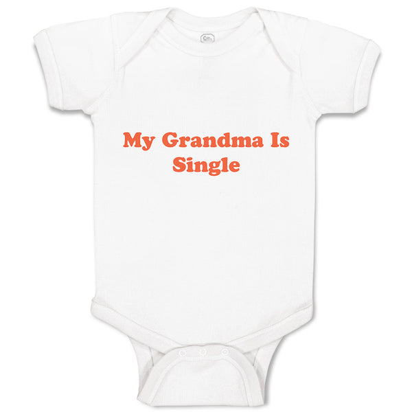 Baby Clothes My Grandma Is Single Baby Bodysuits Boy & Girl Cotton