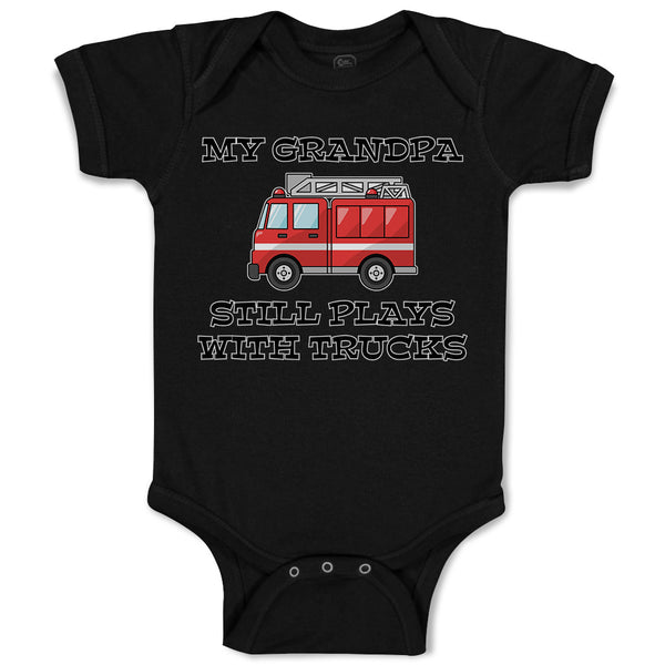 Baby Clothes My Grandpa Still Plays with Trucks Baby Bodysuits Boy & Girl Cotton
