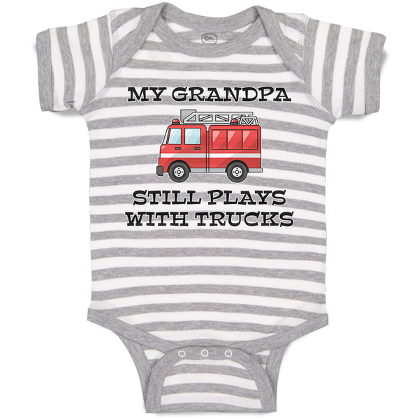 Baby Clothes My Grandpa Still Plays with Trucks Baby Bodysuits Boy & Girl Cotton