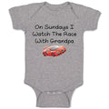 Baby Clothes On Sundays I Watch The Race with Grandpa Baby Bodysuits Cotton