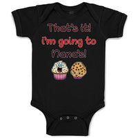 Baby Clothes That's It! I'M Going to Nana's and Cup Cakes Baby Bodysuits Cotton