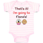 Baby Clothes That's It! I'M Going to Nana's and Cup Cakes Baby Bodysuits Cotton