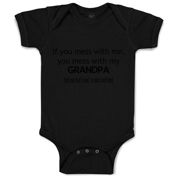 Baby Clothes You Mess with Me You Mess with Grandpa Grandfather Baby Bodysuits