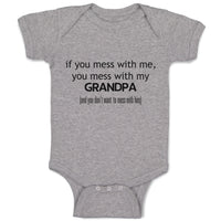 Baby Clothes You Mess with Me You Mess with Grandpa Grandfather Baby Bodysuits