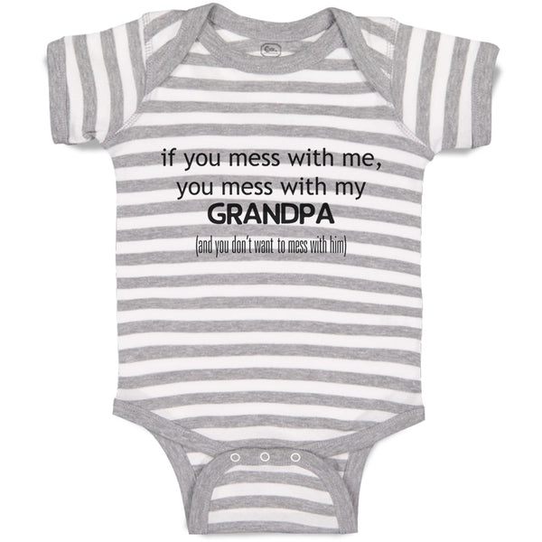 Baby Clothes You Mess with Me You Mess with Grandpa Grandfather Baby Bodysuits