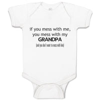 Baby Clothes You Mess with Me You Mess with Grandpa Grandfather Baby Bodysuits