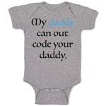 Baby Clothes My Daddy Can out Code Your Daddy Programmer Baby Bodysuits Cotton