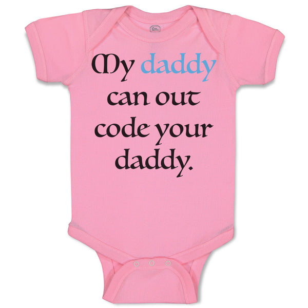 Baby Clothes My Daddy Can out Code Your Daddy Programmer Baby Bodysuits Cotton