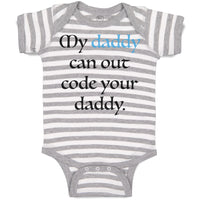 Baby Clothes My Daddy Can out Code Your Daddy Programmer Baby Bodysuits Cotton