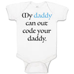 Baby Clothes My Daddy Can out Code Your Daddy Programmer Baby Bodysuits Cotton