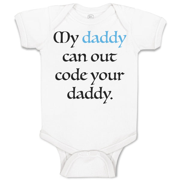 Baby Clothes My Daddy Can out Code Your Daddy Programmer Baby Bodysuits Cotton
