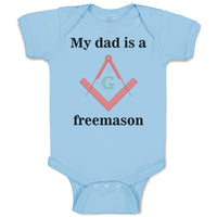 Baby Clothes My Dad Is A Freemason Dad Father's Day Baby Bodysuits Cotton