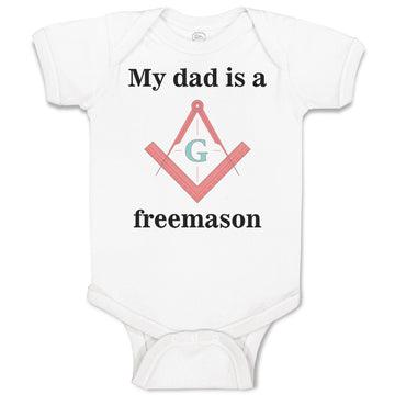 Baby Clothes My Dad Is A Freemason Dad Father's Day Baby Bodysuits Cotton