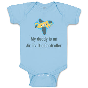 Baby Clothes My Daddy Is An Air Traffic Controller Dad Father's Day Cotton