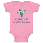 Baby Clothes My Daddy Is An Air Traffic Controller Dad Father's Day Cotton