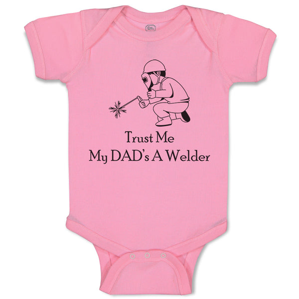 Trust Me My Dad's A Welder Dad Father's Day C