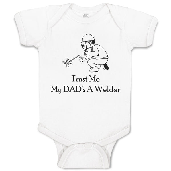 Baby Clothes Trust Me My Dad's A Welder Dad Father's Day C Baby Bodysuits Cotton