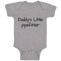 Baby Clothes Daddy's Little Pipefitter Welder Dad Father's Day B Baby Bodysuits