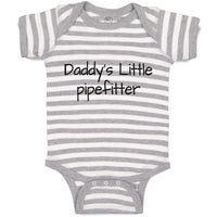 Baby Clothes Daddy's Little Pipefitter Welder Dad Father's Day B Baby Bodysuits