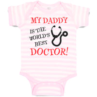 Baby Clothes My Daddy Is The World's Best Doctor Dad Father's Day Baby Bodysuits