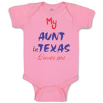 Baby Clothes My Aunt in Texas Loves Me Baby Bodysuits Boy & Girl Cotton