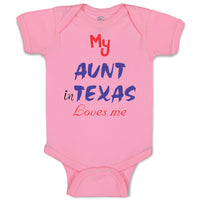 Baby Clothes My Aunt in Texas Loves Me Baby Bodysuits Boy & Girl Cotton