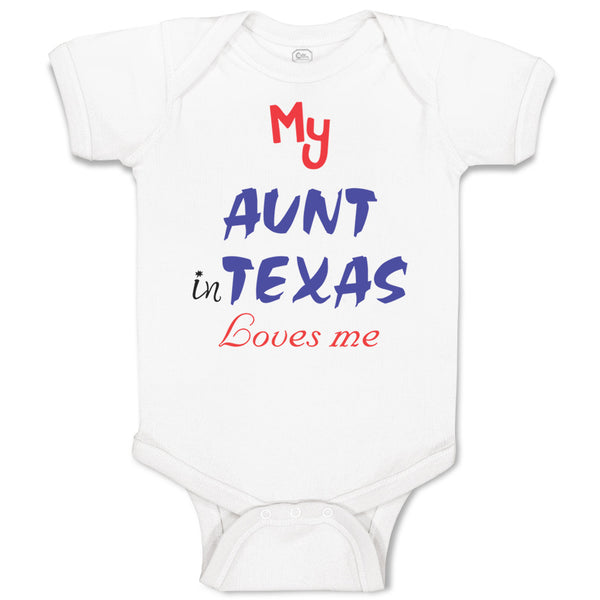 Baby Clothes My Aunt in Texas Loves Me Baby Bodysuits Boy & Girl Cotton