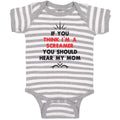 Baby Clothes If You Think I'M A Screamer You Should Hear My Mom Baby Bodysuits