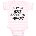 Baby Clothes Born to Rock Just like My Mummy Baby Bodysuits Boy & Girl Cotton