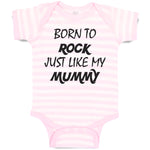 Born to Rock Just like My Mummy
