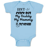 Baby Clothes Don'T Check out My Daddy My Mommy Is Psycho! Baby Bodysuits Cotton