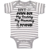 Baby Clothes Don'T Check out My Daddy My Mommy Is Psycho! Baby Bodysuits Cotton